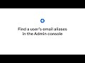 Find A User S Email Aliases In The Admin Console