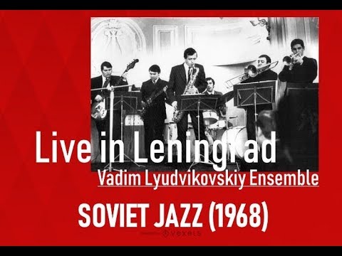 Vadim Lyudvikovskiy Ensemble / Live in Leningrad / Soviet Jazz (1968)