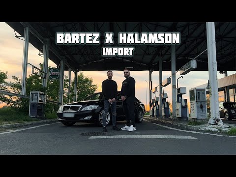 BARTEZ X HALAMSON - IMPORT (prodby. Bartez x Paczyn) official video