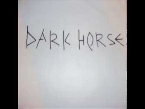 Dark Horse - Oui