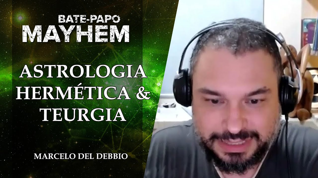 Astrologia Hermética e Teurgia - Marcelo Del Debbio