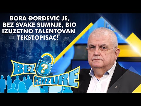 Nenad Čanak - Bora Đorđević je, bez svake sumnje, bio izuzetno talentovan tekstopisac!
