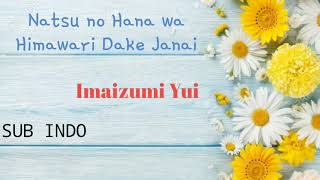 [FULL LYRICS] Natsu No Hana Wa Himawari Dake Janai - Imaizumi Yui