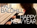 Paul Baldhill - Happy New Year (ABBA cover) 