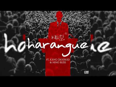 K-Blitz - Harangue ft KXNG CROOKED & Nino Bless