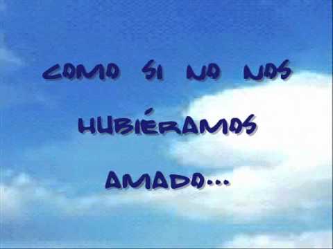 download lagu mp3 mp4 Como Si No Nos Hubieramos Amado Letra, download lagu Como Si No Nos Hubieramos Amado Letra gratis, unduh video klip Como Si No Nos Hubieramos Amado Letra