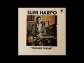Slim Harpo -  Late Last Night