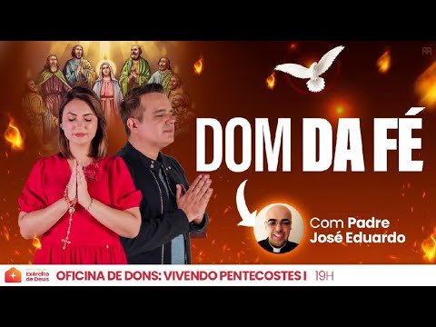 6ª Palestra - Dom da Fé