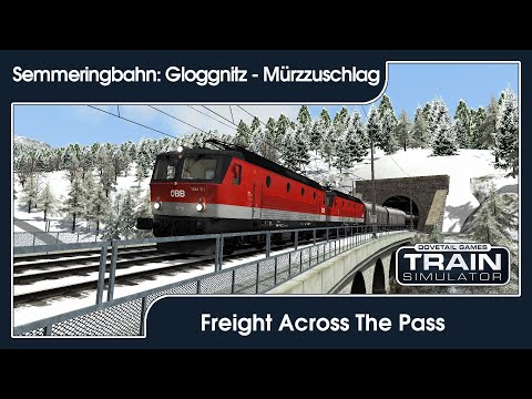 [Train Simulator] Semmeringbahn | Freight Across The Pass