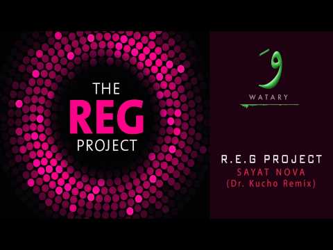 REG Project - 12 Sayat Nova - Dr. Kucho Remix