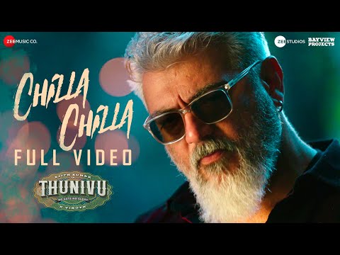 Chilla Chilla - Full Video | Thunivu | Ajith Kumar | H Vinoth | Anirudh | Ghibran