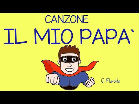 IL MIO PAPA`- canzone-speciale FESTA DEL PAPA`-19 MARZO - LINK con testo e attività-