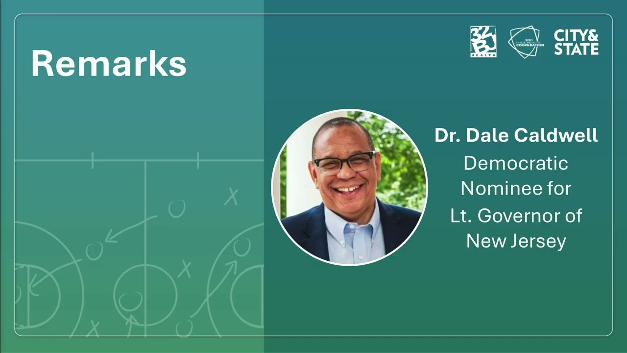 Remarks from Dr. Dale Caldwell, Democratic Nominee for Lieutenant Governor, State of New Jersey