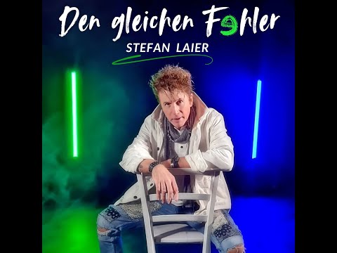 Stefan Laier  -  Den gleichen Fehler (offfizielles Video)
