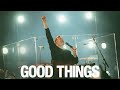 Good Things