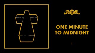 Justice - One Minute To Midnight - †