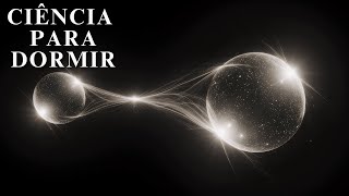Física Quântica, Explicada Calmamente | Ciência Para Dormir