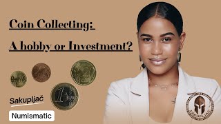 Coin Collecting : A Hobby or Investment?