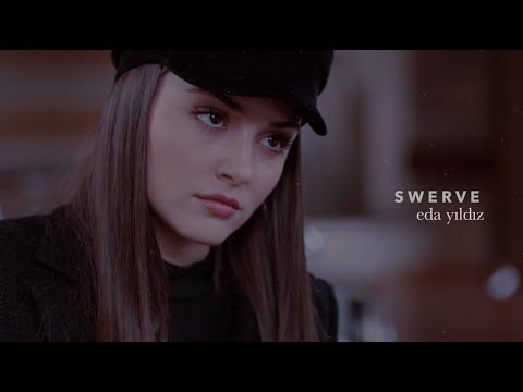 Eda Yıldız ✘ SWERVE