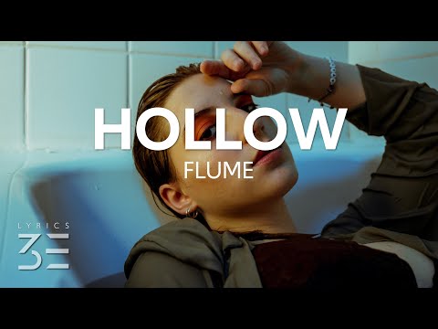 Flume - Hollow (Lyrics) feat. Emma Louise