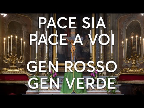 Pace sia, Pace a voi - Gen Rosso, Gen Verde _ Coro Parrocchiale Sant'Ambrogio, Villanova