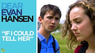"If I Could Tell Her" from DEAR EVAN HANSEN