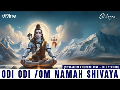 Ghibran's Spiritual Series | Odi Odi | Om Namah Shivaya - Sivavakkiyar Siddhar Song (Full Version)