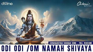 Download lagu Ghibran's Spiritual Series | Odi Odi | Om Namah Shivaya - Sivavakkiyar Siddhar Song (Full Version) mp3