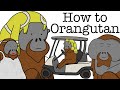Your Life as an Orangutan
