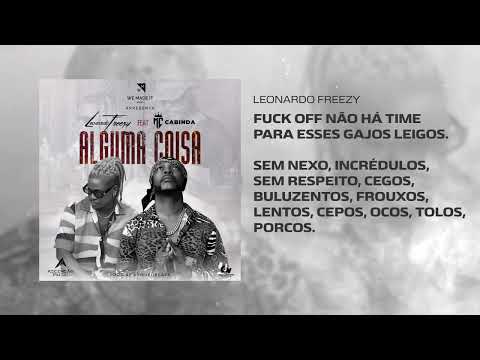 Leonardo Freezy - Alguma Coisa Ft MC Cabinda ( Prod by Samuel Beats ) [Vídeo Letra ]
