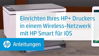 Einrichten Ihres HP+ Druckers in einem Wireless-Netzwerk mit HP Smart für iOS|HP Drucker| HP Support