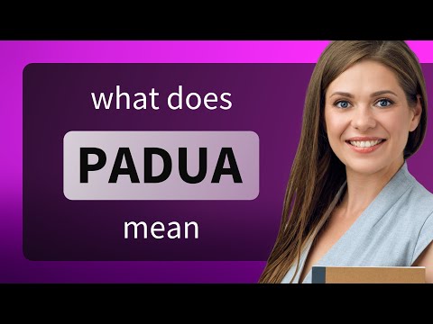Padua | definition of PADUA