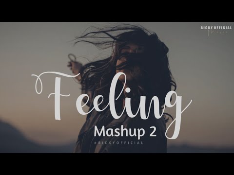 Feeling Mashup 2 | Emotion Chillout Edit 2021| Toh Phir Aao | Channa Mereya | BICKY OFFICIAL