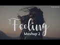 Feeling Mashup 2 Emotion Chillout Edit 2021 Toh Phir Aao Channa Mereya BICKY OFFICIAL