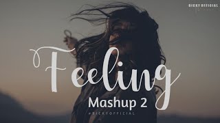 Feeling Mashup 2  Emotion Chillout Edit 2021 Toh P