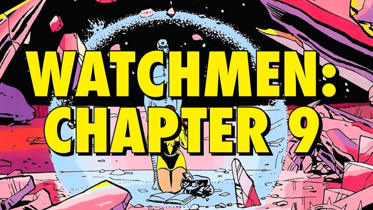 Watchmen Chapter 9 Analysis