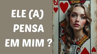 TAROT RESPONDE - Ele (a) ainda pensa em mim? O que pensa?