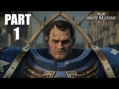 WARHAMMER 40K SPACE MARINE 2 Walkthrough Gameplay Part 1 - INTRO