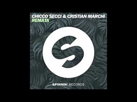 Chicco Secci & Cristian Marchi - Remata (Extended Mix)