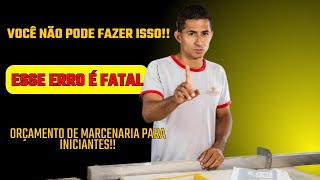 Orçamento de MARCENARIA para INICIANTES (Não cometa esses Erros)