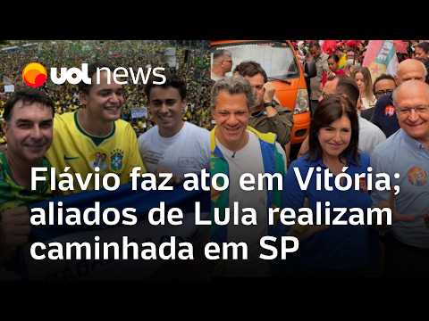 Flávio Bolsonaro faz ato em Vitória e aliados fazem caminhada pró-Lula em São Paulo