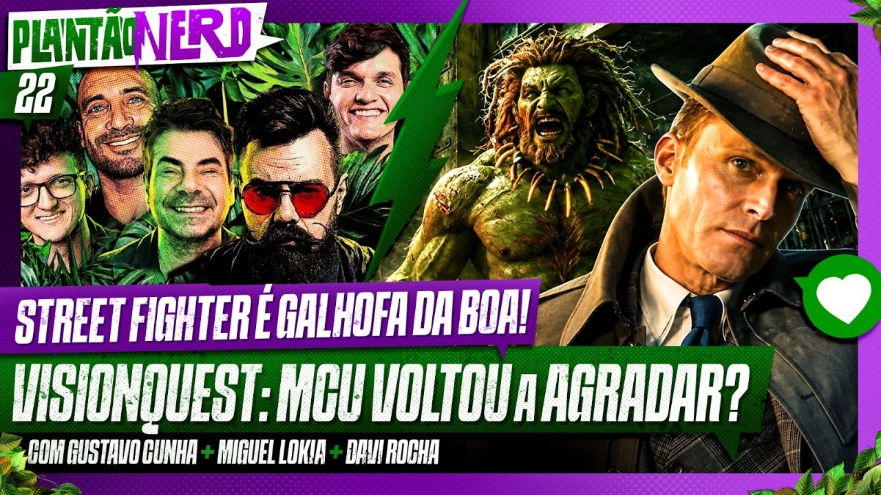 MCU VOLTOU A AGRADAR? + STREET FIGHTER É GALHOFA DA BOA + HALO COM CAPACETE - Plantão Nerd. #022