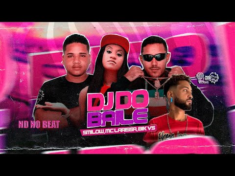 DJ DO BAILE - BIK VS, SMILOW E MC LARISSA - REMIX BREGA FUNK