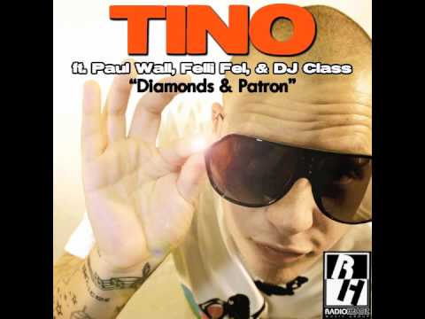 Tino Cochino feat. Paul Wall, Felli Fel & DJ Class - "Diamonds & Patron"