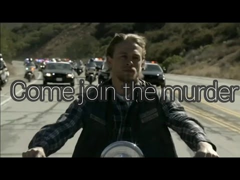 Sons of Anarchy || Come join the murder