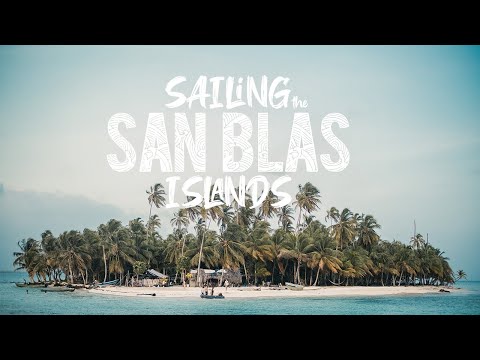 Sailing the San Blas Islands from Panama to Colombia