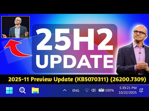 2025-11 Preview Update (KB5070311) (26200.7309) New Features 2026 | windows 11 25h2 update today USA