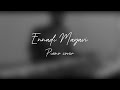 Ennadi Mayavi - Piano cover