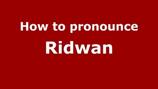 How to pronounce Ridwan