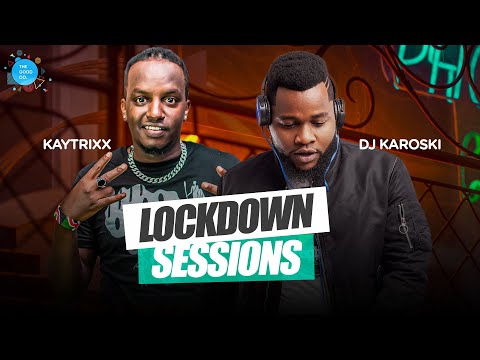 The Lockdown Sessions ft Dj Karoski & Dj Kaytrixx